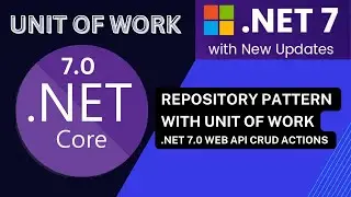 Unit of work Implementation in .NET 7.0 | Repository pattern | .NET 7 web API CRUD Actions