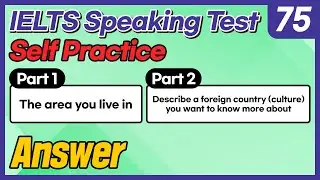 IELTS Speaking Test questions 75 - Sample Answer