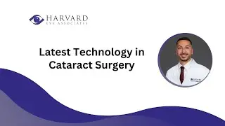 Latest Technology in Cataract Surgery