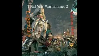 Total War Warhammer II  Radious Mod  Гномы Легенда начало