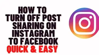 how to turn off post sharing on instagram to facebook