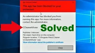 How to Fix this App has Been Blocked for Your Protection Error in Windows 10