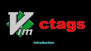 Vim and ctags Tutorial (Autocompletion on Vim with no LSP)