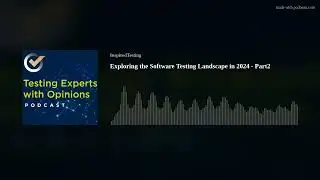 Exploring the Software Testing Landscape in 2024 - Part2