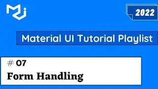 Material UI Form Handling With React | Material UI 5 Tutorial |  Form Handling With Material UI #7