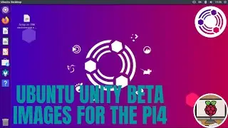 Ubuntu Unity Beta Images for the Pi4