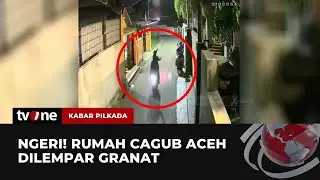 Detik-detik Rumah Cagub Aceh Dilempar Granat | Kabar Pilkada tvOne