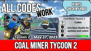 ALL CODES Coal Miner Tycoon 2 ROBLOX MAY 27, 2023