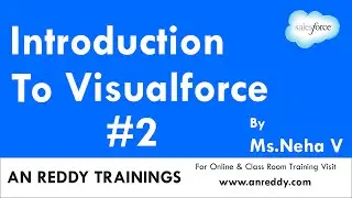 Introduction to Visualforce Part-2 | By Ms.Neha V | AN REDDY TRAININGS