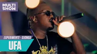 Djonga - Ufa | Experimente | Música Multishow