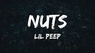 Lil Peep - nuts (Lyrics)