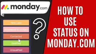 How to Use Status on Monday.com [Quick Guide]