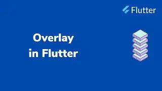 Overlay in Flutter | INFY TECH