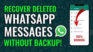 How To Recover Deleted WhatsApp Messages Without Backup