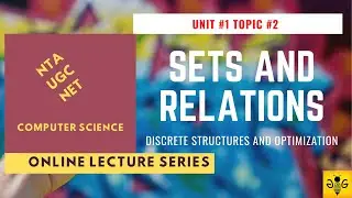 Introduction to Sets And Relations | NTA UGC NET Computer Science Lecture Series | Unit 1  Topic 2