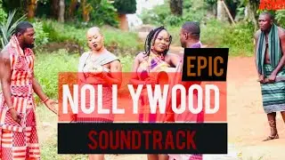 Epic Nollywood Soundtrack