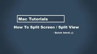 Mac: How To Split Screen / Split View