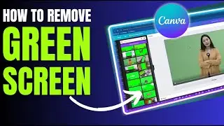 How To Remove Green Screen In Canva