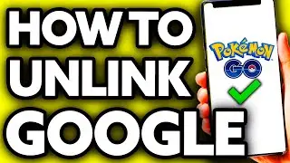 How To Unlink Google Account from Pokemon Go (EASY!)