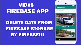 Firebase Storage & Database App -8- How Delete Data From Firebase Database & Storage By RecyclerView