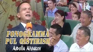 Abdulla Akbarov - Fonogramma pul qistirish | Абдулла Акбаров - Фонограмма пул кистириш