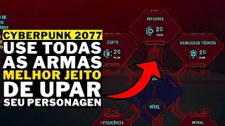 CYBERPUNK 2077 - PATCH 1.6 - MELHOR JEITO DE UPAR SEU PERSONAGEM USE TODAS AS ARMAS DO JOGO!!!!!