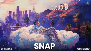 SNAP (OFFICIAL AUDIO) CHEEMA Y | GURLEZ AKHTAR | GUR SIDHU