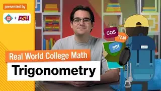 Trigonometry | Real World College Math | Study Hall