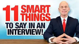 11 SMART things to SAY in an INTERVIEW! (Interview Tips for Freshers & Experienced Candidates!)