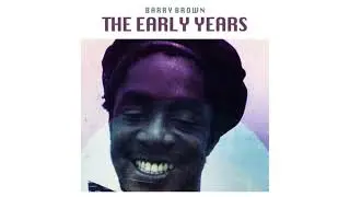 Barry Brown - The Early Years