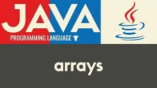 Arrays | Java | Tutorial 12