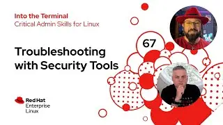 Troubleshooting with Security Tools | Into the Terminal 67