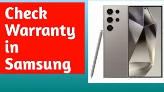 How to Check Warranty Status on Samsung Galaxy S24 Ultra