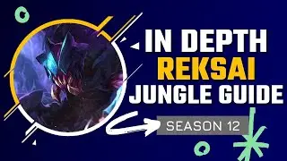 HOW TO MASTER REK'SAI JUNGLE | Season 12 In Depth RekSai Jungle Guide