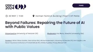 CPDP.ai 2024 - Beyond Failures Repairing the Future of AI with Public Values