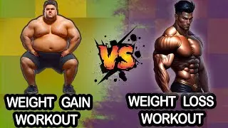 Weight Gain Workout VS Weight Loss Workout Plan - Best Workout Program