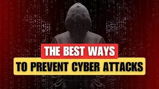 The Best Ways to Prevent a Cyberattack