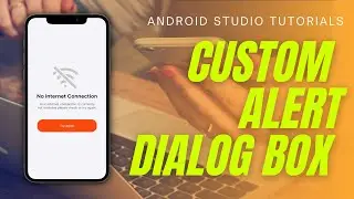 Custom Alert Dialog Box  in Android Studio | Checking Internet Connection | Android Tutorials