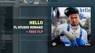 Blueface - Hello (FL Studio Remake + Free FLP)