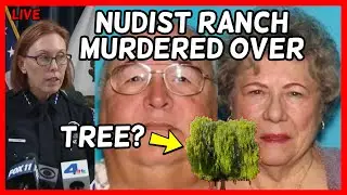 Nudist Ranch Updates, Neighbor CALLS! Murdered Over Tree!? Elderly Couple from California