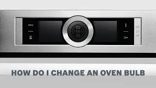 How Do I Change An Oven Bulb - Cleaning & Care