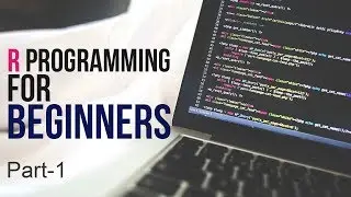 Learn R Programming For Beginners | Part 1 | Eduonix