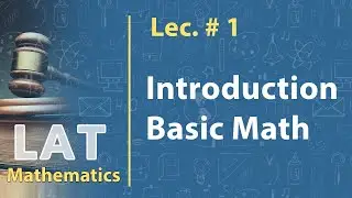 LAT Class Math Lecture 1, Introduction Basic Math