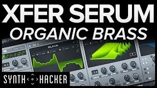 Serum Tutorial - Huge Organic Brass Stab Synth (Trap / Future Bass)