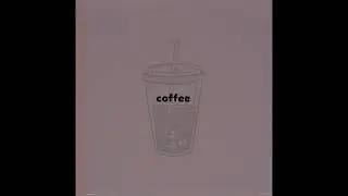 coffee (ft. imsoproudofyou)