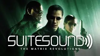 The Matrix Revolutions - Ultimate Soundtrack Suite