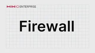 MinIO Enterprise Object Store - Firewall