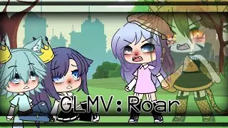 ||GLMV||Roar||перевод||Gachalife||•AkemiGarden•||