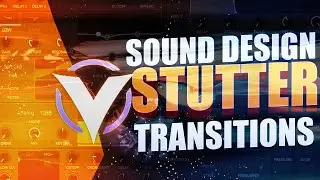 How To Sound Design Stutter Transitions (using Vital)