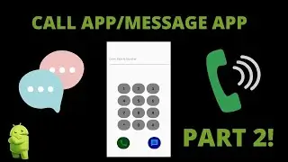 HOW TO CREATE A CALL & MESSAGING APP ANDROID STUDIO TUTORIAL PART 2